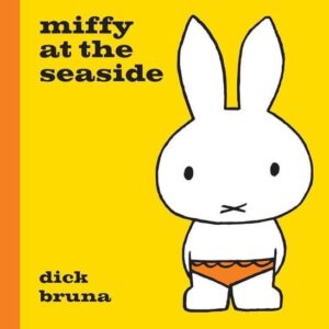 Miffy At The Seaside By Dick Bruna Hardcover BookTwo Dutch Boys